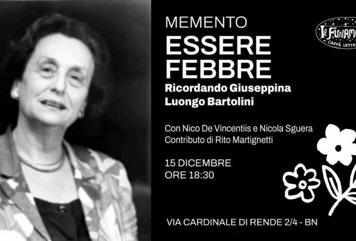 ‘Essere febbre: ricordando Giuseppina Luongo Bartolini’