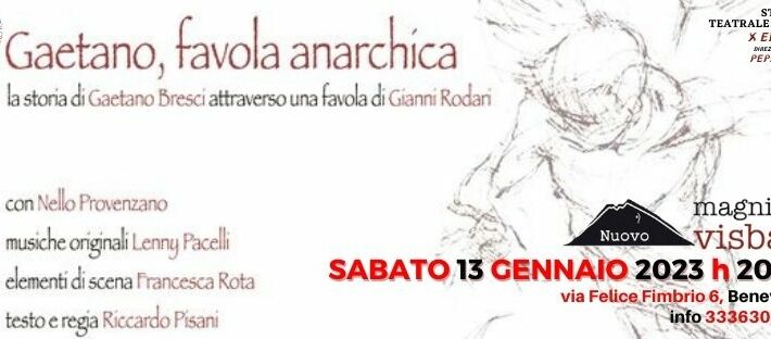 Spettacolo teatrale ‘Gaetano, favola anarchica’