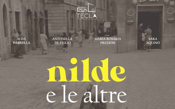 Spettacolo teatrale “Nilde e le altre”