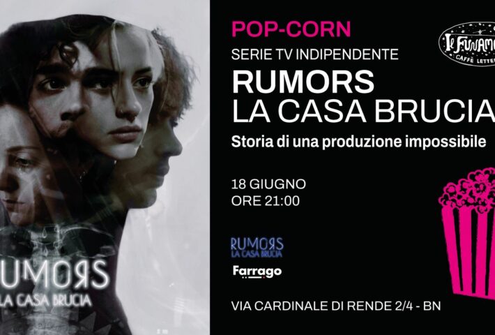 Presentazione serie tv indipendente “Rumors – La Casa Brucia