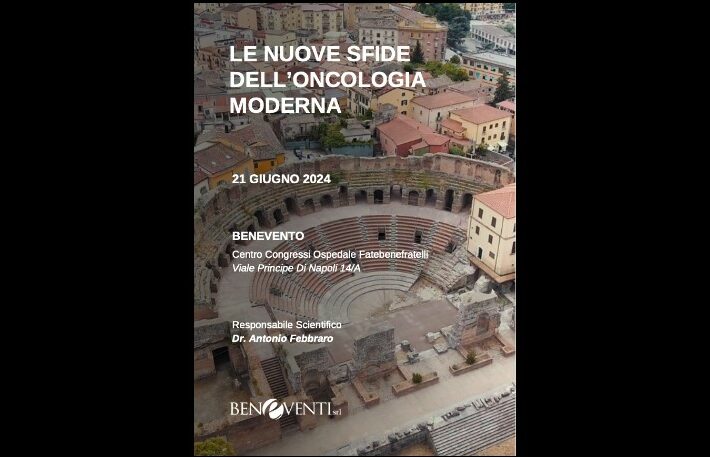 “Le nuove sfide dell’Oncologia Moderna”