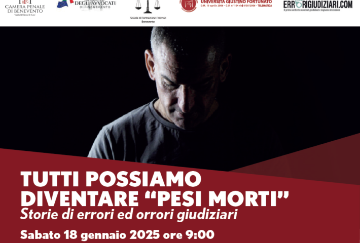 Convegno ‘Tutti possiamo diventare ‘pesi morti’. Storie di errori e orrori giudiziari’